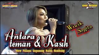 ANTARA TEMAN & KASIH Wiwik Sagita NEW PALLAPA GEGUNUNG KULON REMBANG