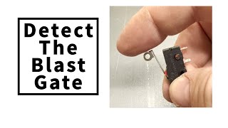 Roller Switch Detecting Blast Gate Door