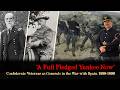 A Full Fledged Yankee Now - Confederate Veterans as Generals in the War with Spain, 1898