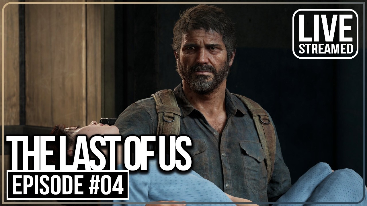 Toasty plays THE LAST OF US PART I | Livestream Playthrough - Episode #4 (+DLC)