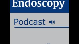 Endoscopy Podcast January 2017 - Tringali et al