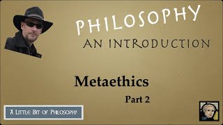 Metaethics (part 2)