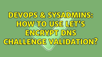 DevOps & SysAdmins: How to use Let