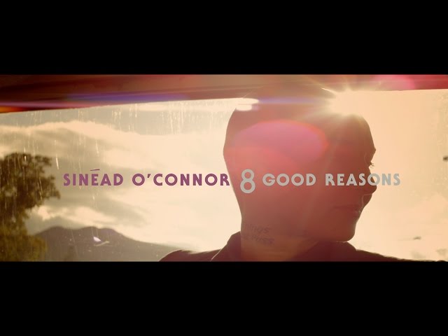Sinead O'Connor - 8 Good Reasons