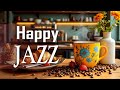 Happy Jazz Cafe тШХ Positive Morning Jazz Music Bossa Nova Instrumental For Stress Relief Relaxing Happy Jazz Cafe тШХ Positive Morning Jazz Music Bossa Nova Instrumental For Stress Relief Relaxing