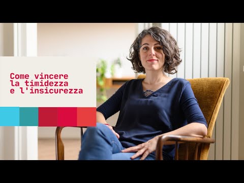 Video: Come Superare La Timidezza E L'insicurezza E Iniziare A Vivere