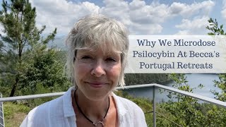 Why We Microdose Psilocybin at our Portugal Retreats