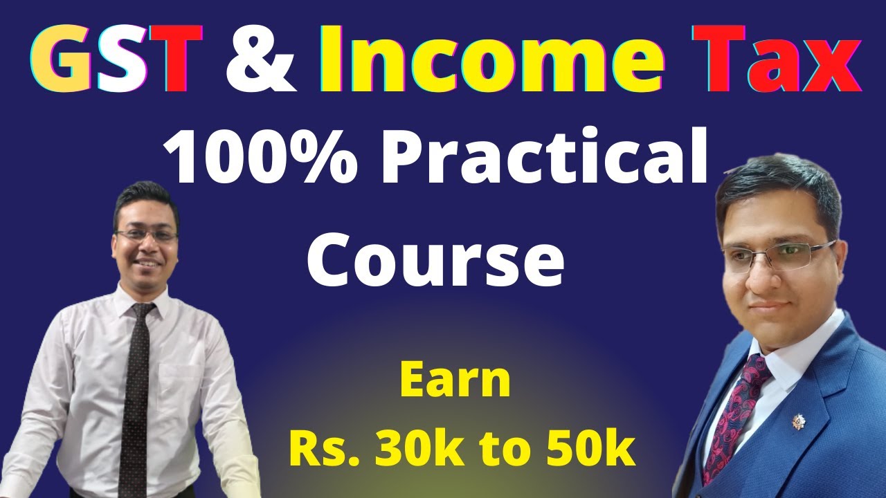 Practical Course on GST & Tax 2021 GST Practitioner Course