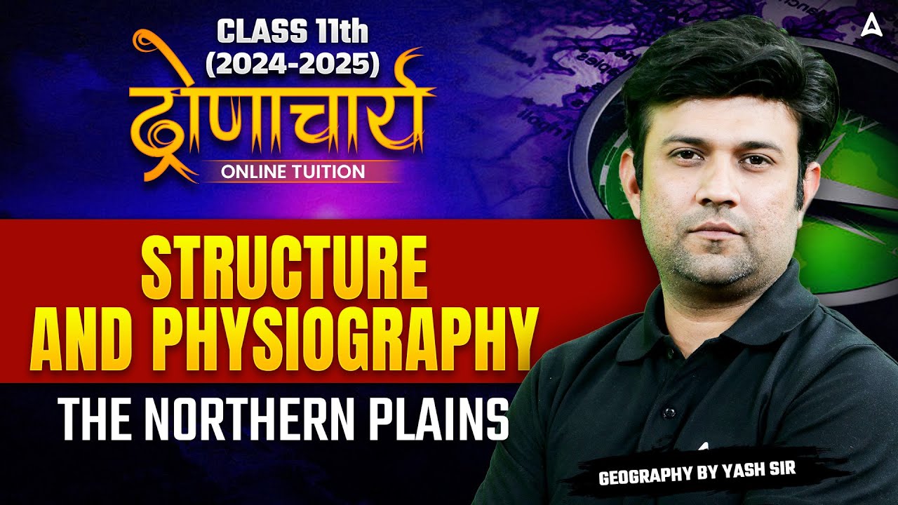 structure-and-physiography-class-11-geography-the-northern-plains-by