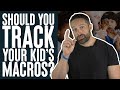 Should You Track Your Kid's Macros? | Educational Video | Biolayne