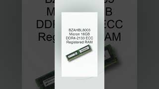 BZAHBL8003 Micron DDR4 ECC Registered Memory | 16GB 2133MHz RDIMM for Servers &amp; Workstations