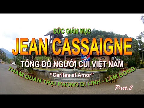 Video XE ĐẠP CUỘC SỐNG - ĐỨC CHA JEAN CASSAIGNE THAM QUAN... - youtube