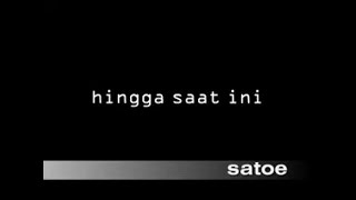 Hingga Saat Ini  Satoe  