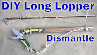 DIY Long Pruning Lopper - Dismantle to Store (part 2)