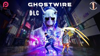 ТОКИО: ГОРОД ПРИЗРАКОВ ▶️ Ghostwire: Tokyo ◉ Прохождение DLC ПАУТИНКА # 1 [2K RTX]