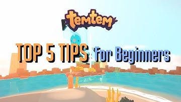 Top 5 Getting Started Tips for Beginners in TemTem