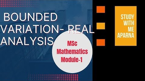 BOUNDED VARIATION | REAL ANALYSIS | MSC MATHEMATICS | MODULE 1| MG UNIVERSITY | MALAYALAM
