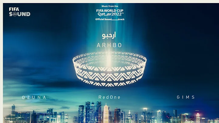 Arhbo featuring Ozuna & GIMS | FIFA World Cup 2022...