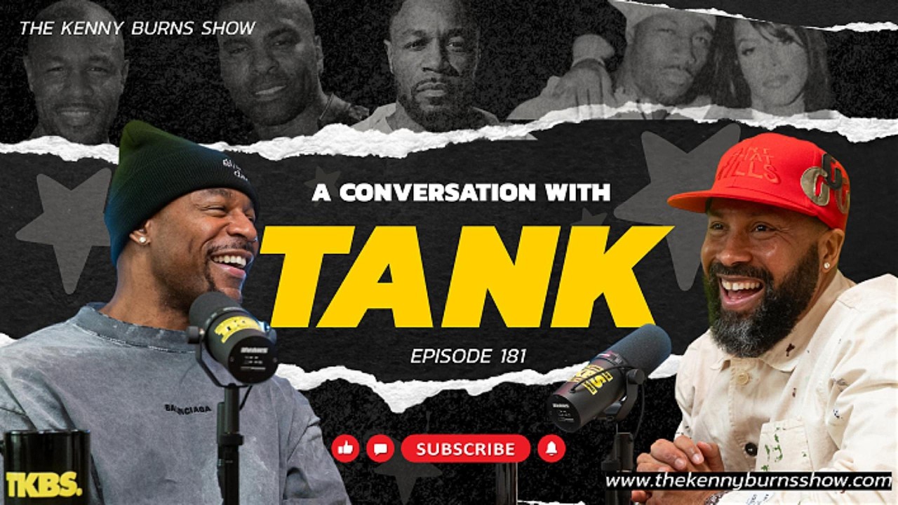 The Kenny Burns Show | EP. 181: A Conversation with Tank - YouTube