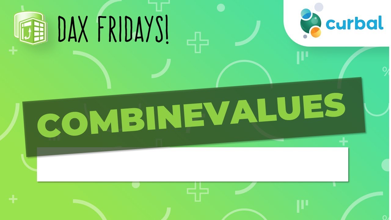 DAX Fridays! #58: COMBINEVALUES