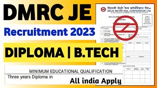 DMRC JE Recruitment 2023 | DMRC Recruitment 2023 | Diploma B.Tech | Delhi Metro Jobs Vacancy 2023