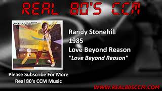 Randy Stonehill - Love Beyond Reason