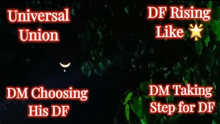 ☯Universal ️Union Sign:DM Claim His Power:Df Rising like Star💫:DM Choosing DF: DM Taking Step💯🔥💥💏🙏