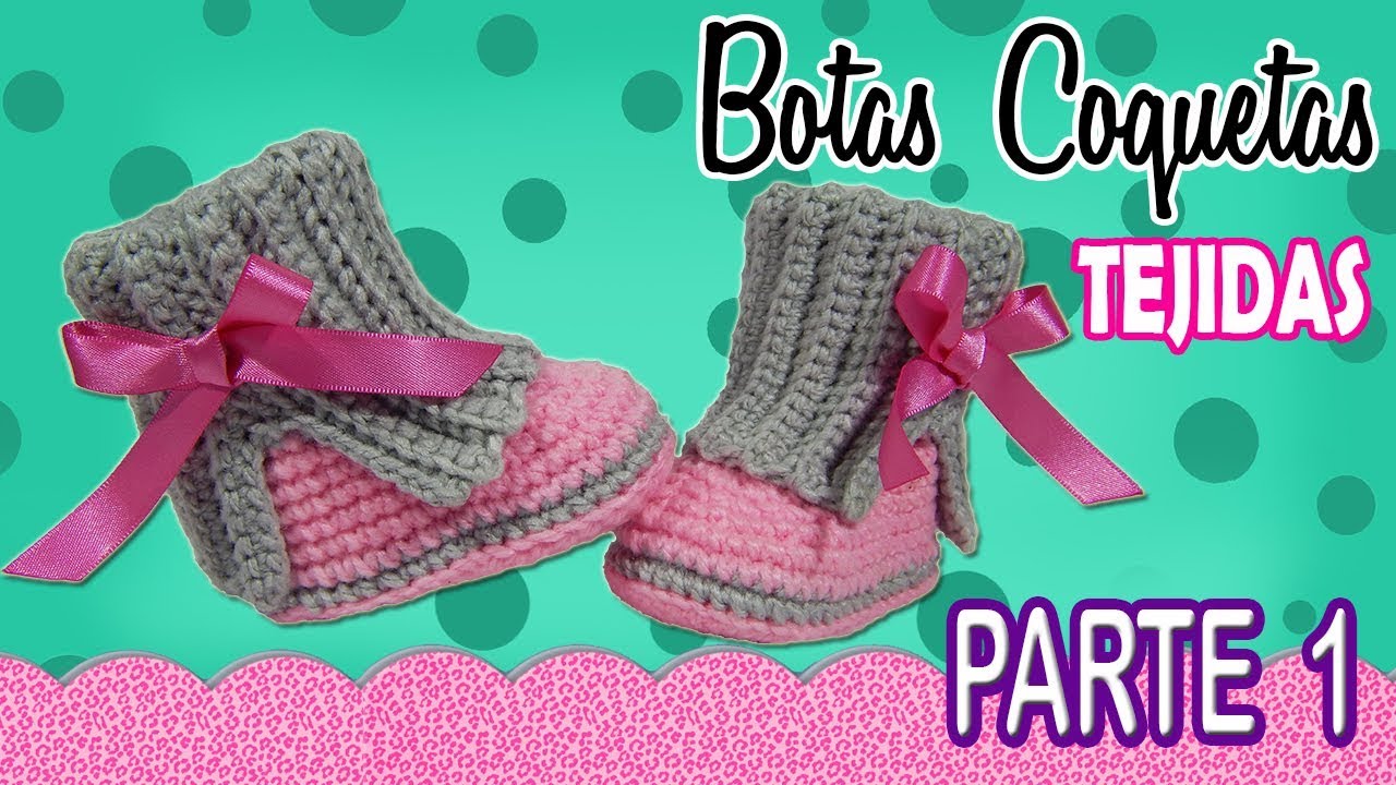 Botas coquetas para Tejidas Crochet | parte 1/2 - YouTube