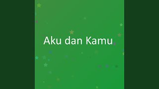 Download lagu Aku dan Kamu