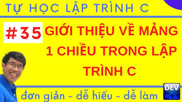 Lập trình C - 35. Giới thiệu về mảng 1 chiều trong lập trình C | Tự học lập trình C