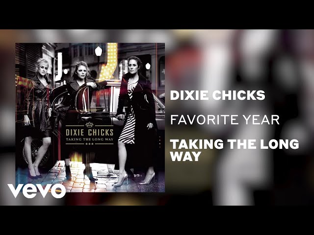 Dixie Chicks - Favourite Year