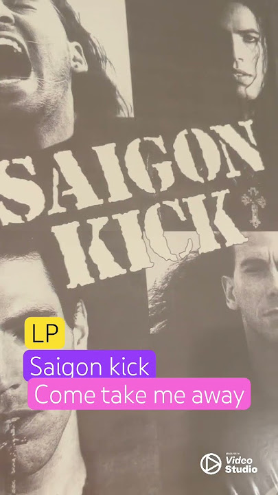 Saigon Kick — Come Take Me away // LP