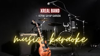 Kepak Sayap Garuda - XREAL BAND | Karaoke Version | FlyMusica90