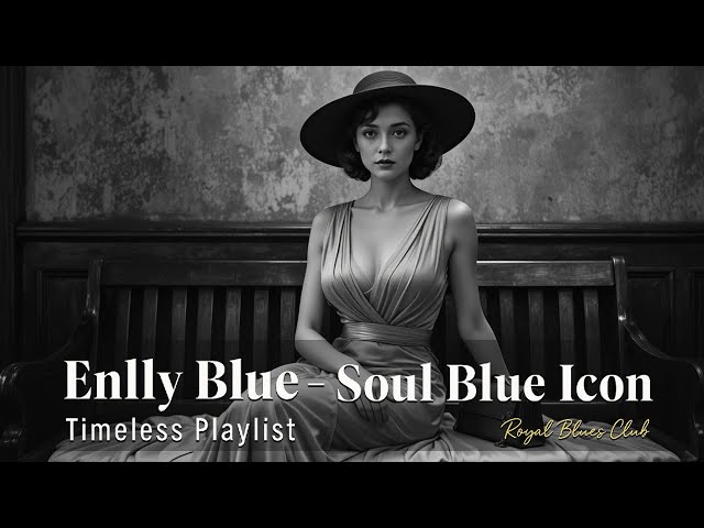 Enlly Blue - Soul Blue Icon (1950 Style) | Blues Songs of all Time