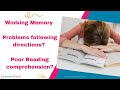 Working Memory - Problems following directions? Poor Reading comprehension?