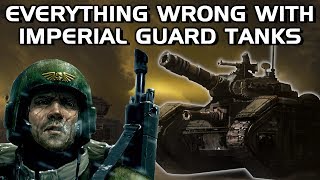 Everything Wrong with WH40K's Vehicle Design: Imperial Guard
