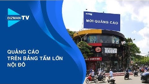 [Sản phẩm - Dịch vụ] Quảng Cáo Trên Bảng Tấm Lớn Nội Đô | Bizman Media