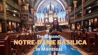 The Blessed NOTRE- DAME BASILICA In Montreal