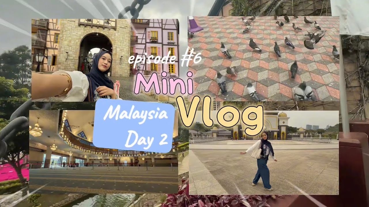 MINIVLOG #6 MALAYSIA DAY 2