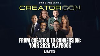 CreatorCon - From Creation to Conversion: Your 2026 Playbook - UNTD Community