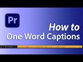 How to make captions display one word at a time in premiere pro