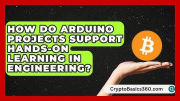 How Do Arduino Projects Support Hands-On Learning in Engineering?