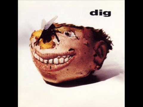 Dig — Dig - Feet Don't Touch The Ground