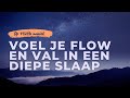 Voel je flow en val in een diepe slaap | Yoga nidra slaapmeditatie voor meer verbinding en energie