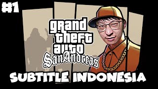 Nostalgia GTA San Andreas Subtitle Indonesia - GTA San Andreas Indonesia - Part 1