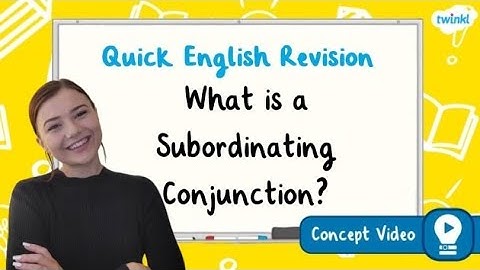 What Is a Subordinating Conjunction? | KS2 English Concept for Kids