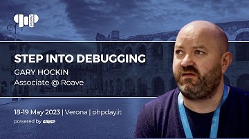 Step into debugging | Gary Hockin | phpday 2023