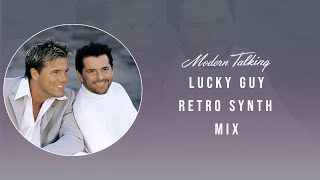 Modern Talking - Lucky Guy Modern Talking Hits Retro Synth Mix 2025