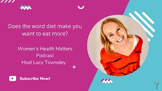 Does the word diet make you want to eat more with Sandra Miskimmin.