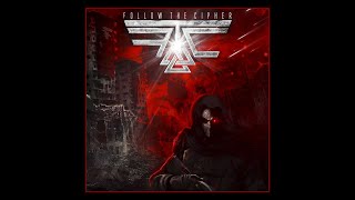 Follow The Cipher – 2018 - Follow The Cipher (Full Album)